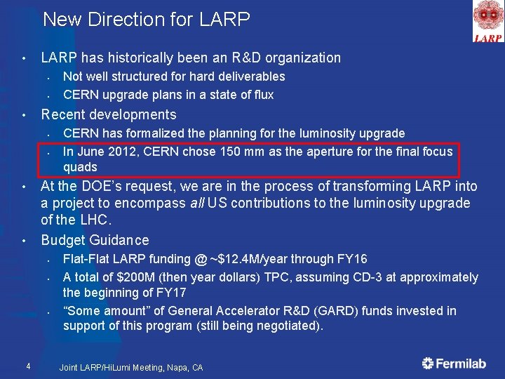 New Direction for LARP has historically been an R&D organization • § § Not