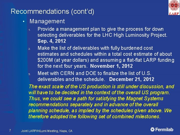 Recommendations (cont’d) • Management Provide a management plan to give the process for down