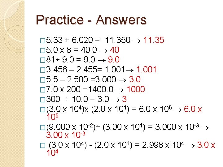 Practice - Answers � 5. 33 + 6. 020 = 11. 350 11. 35
