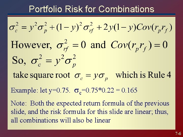 Portfolio Risk for Combinations Example: let y=0. 75. c=0. 75*0. 22 = 0. 165