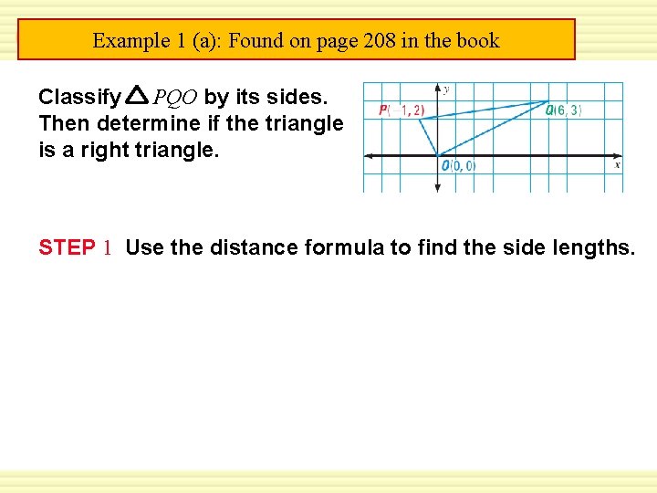 Warm-Up EXAMPLE 2 Exercises a triangle a coordinate Example 1 Classify (a): Found on