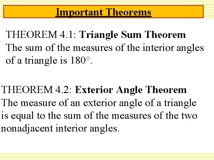 Warm-Up Exercises Important Theorems THEOREM 4. 1: Triangle Sum Theorem The sum of the