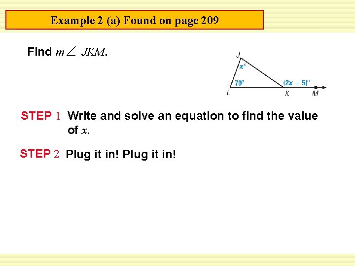 Warm-Up EXAMPLE 3 Exercises Example 2 Find (a) Found onmeasure page 209 an angle