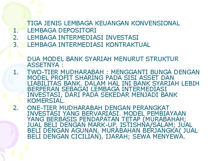 1. 2. 3. 1. 2. TIGA JENIS LEMBAGA KEUANGAN KONVENSIONAL LEMBAGA DEPOSITORI LEMBAGA INTERMEDIASI