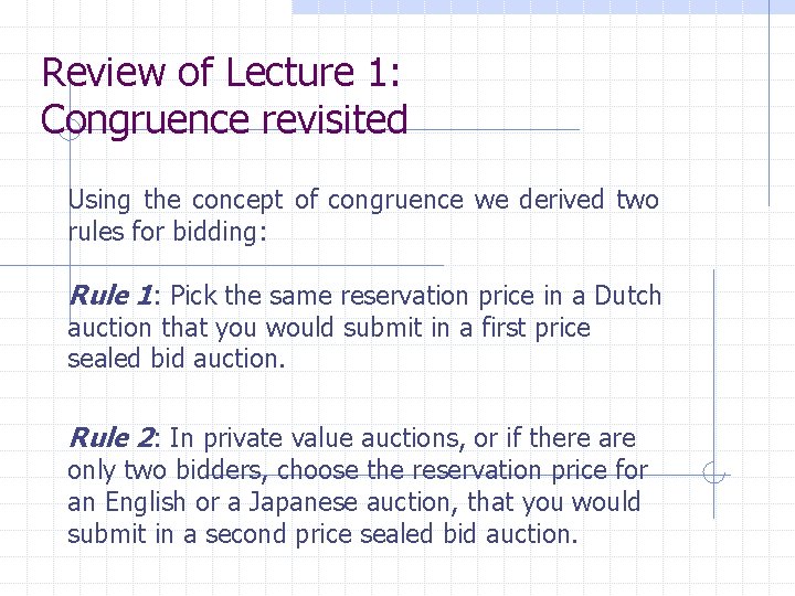 Review of Lecture 1: Congruence revisited Using the concept of congruence we derived two