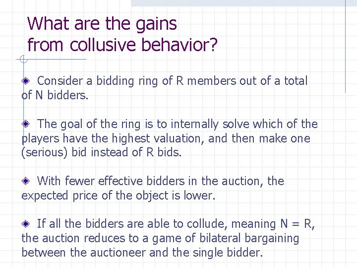 What are the gains from collusive behavior? Consider a bidding ring of R members