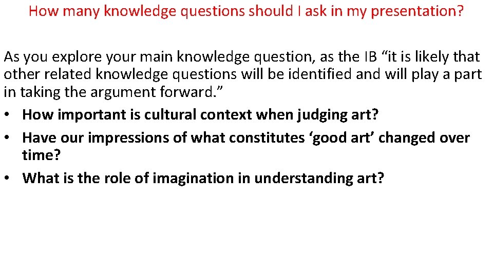 How many knowledge questions should I ask in my presentation? As you explore your