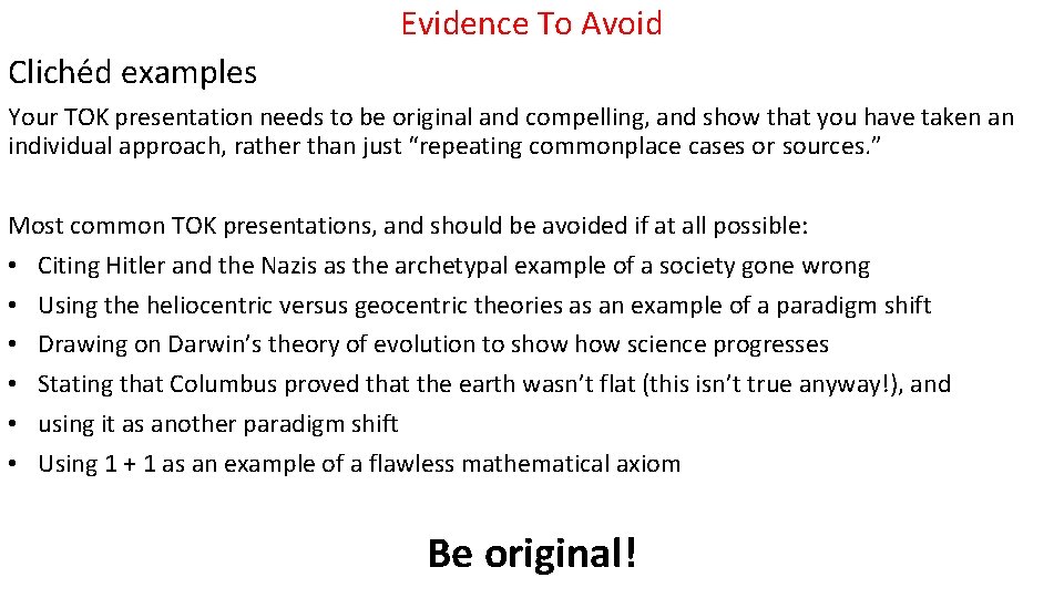 Evidence To Avoid Cliche d examples Your TOK presentation needs to be original and