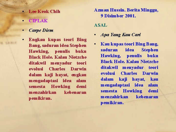  • Lee Keok Chih • CIPLAK • Carpe Diem • Engkau kupas teori
