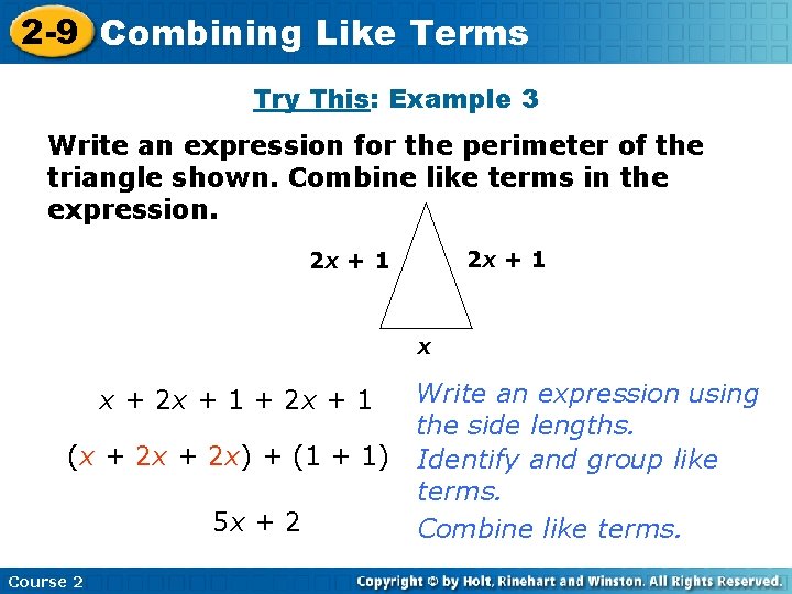 2 -9 Combining Insert Lesson Title Here Like Terms Try This: Example 3 Write