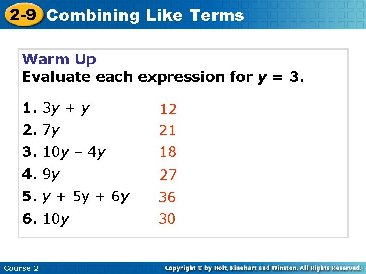2 -9 Combining Like Terms Warm Up Evaluate each expression for y = 3.