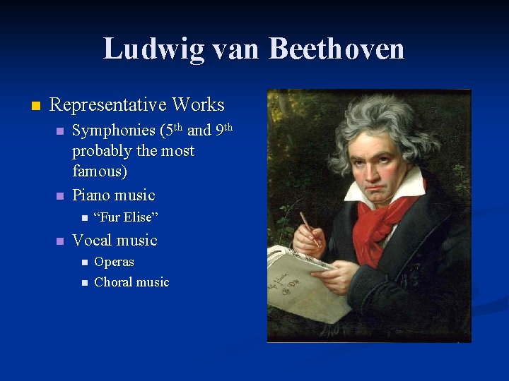 Ludwig van Beethoven n Representative Works n n Symphonies (5 th and 9 th