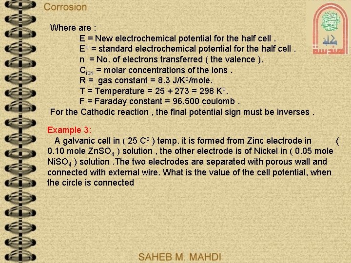 Where are : E = New electrochemical potential for the half cell. Eo =