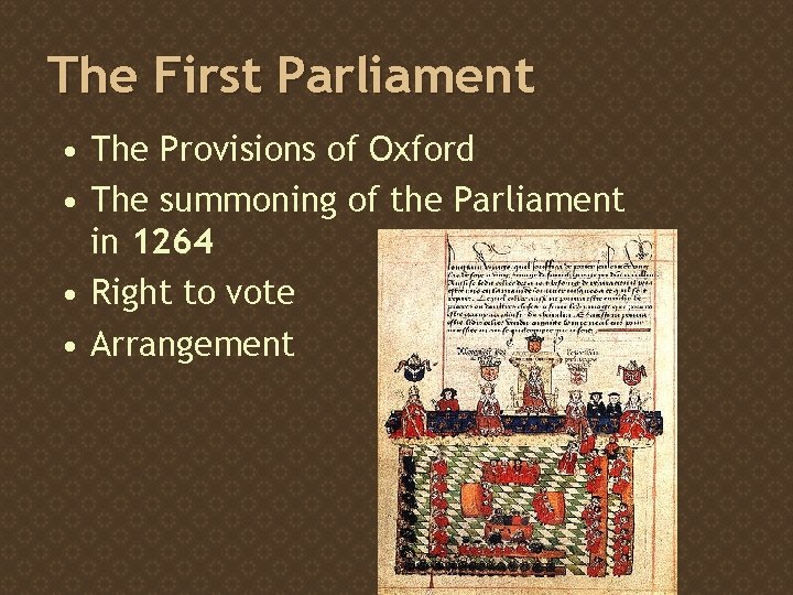 The First Parliament • The Provisions of Oxford • The summoning of the Parliament