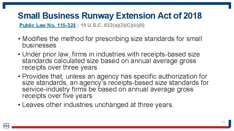 Small Business Runway Extension Act of 2018 Public Law No. 115 -324 ; 15