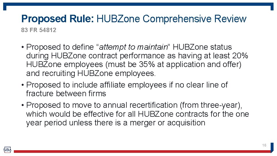 Proposed Rule: HUBZone Comprehensive Review 83 FR 54812 • Proposed to define “attempt to