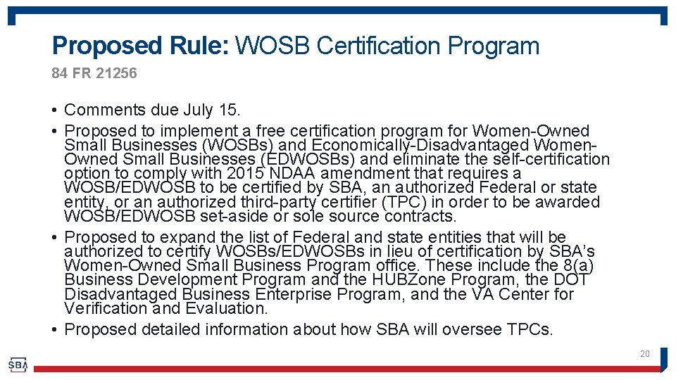 Proposed Rule: WOSB Certification Program 84 FR 21256 • Comments due July 15. •