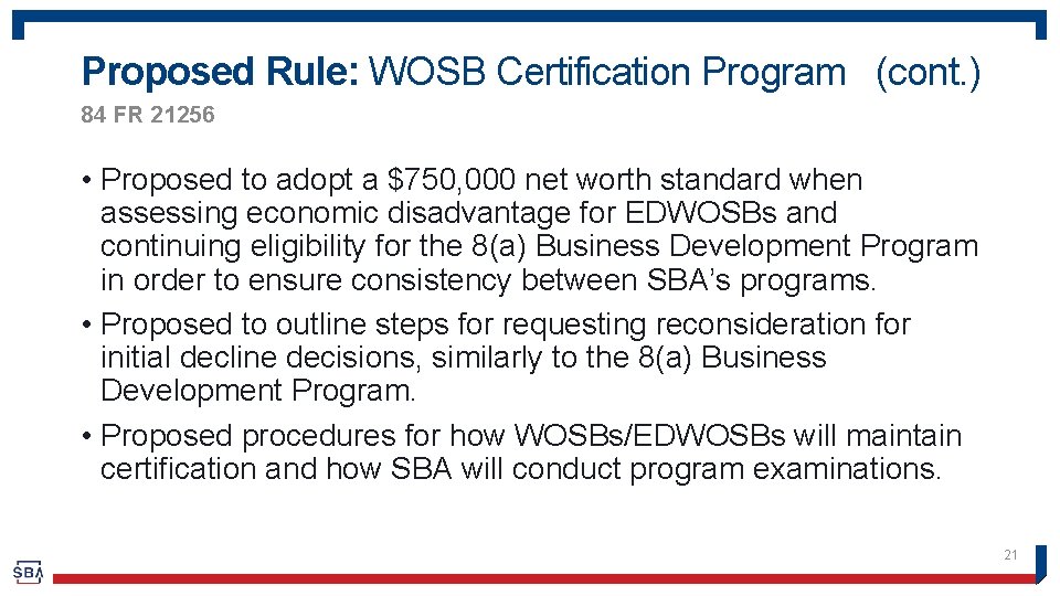 Proposed Rule: WOSB Certification Program (cont. ) 84 FR 21256 • Proposed to adopt