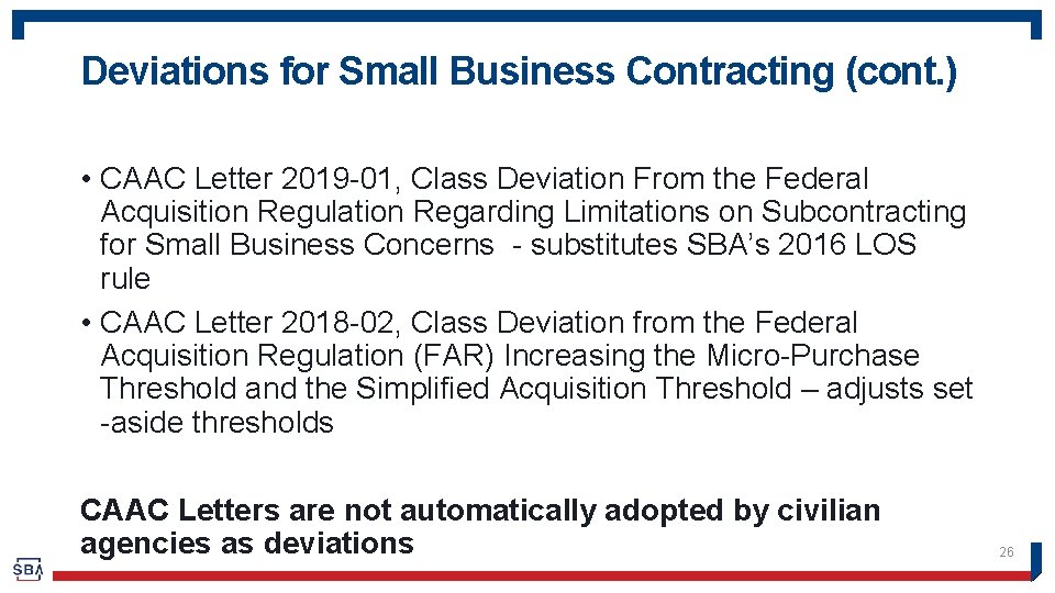 Deviations for Small Business Contracting (cont. ) • CAAC Letter 2019 -01, Class Deviation