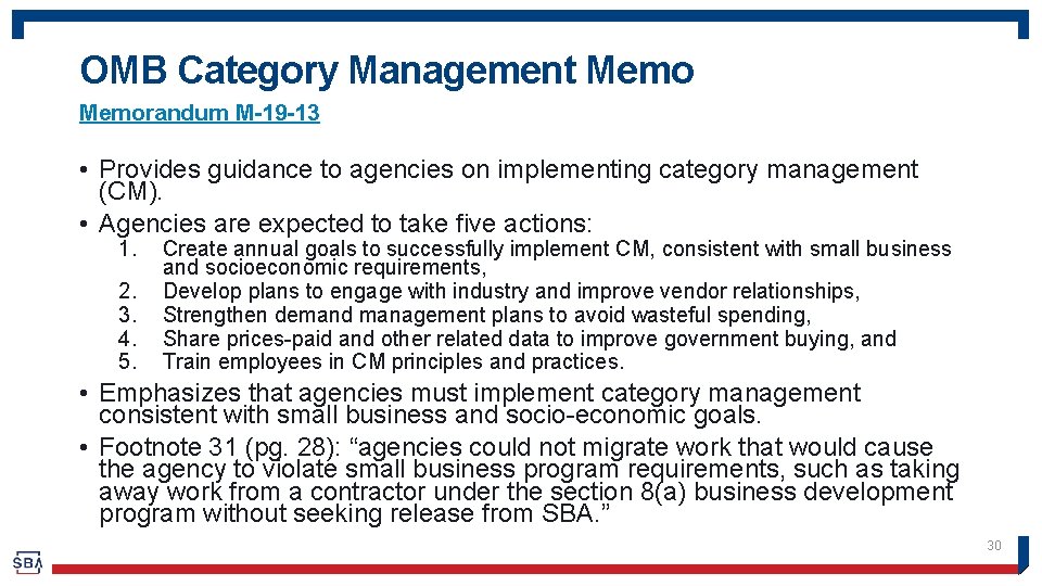 OMB Category Management Memorandum M-19 -13 • Provides guidance to agencies on implementing category