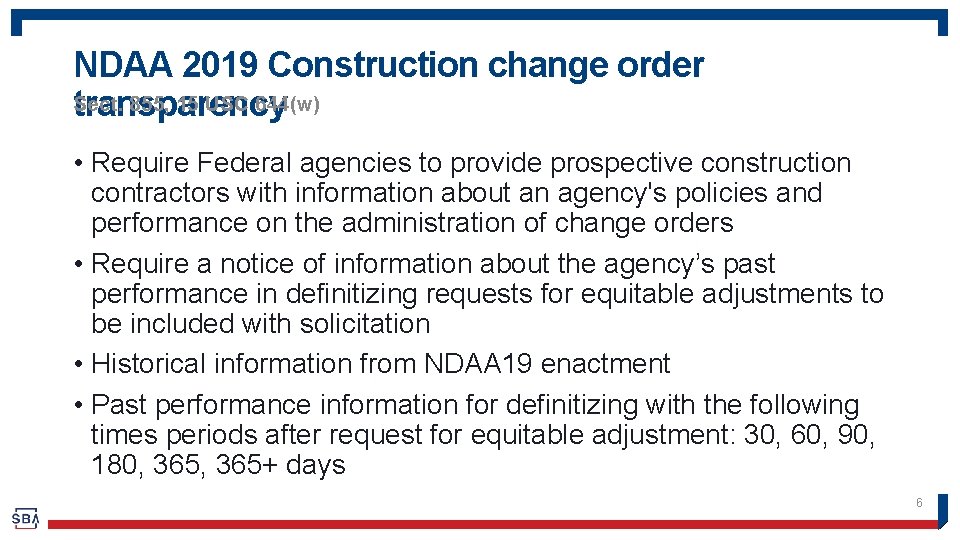 NDAA 2019 Construction change order Sect. 855, 15 USC 644(w) transparency • Require Federal