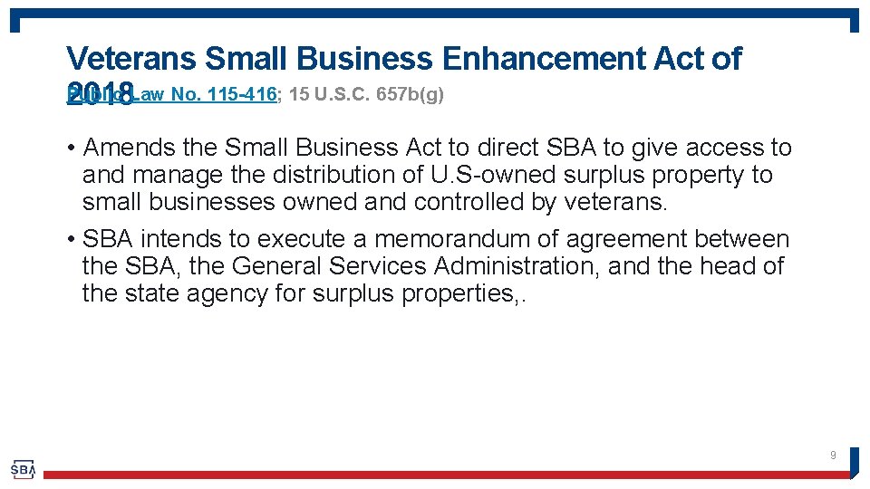 Veterans Small Business Enhancement Act of Public 2018 Law No. 115 -416; 15 U.