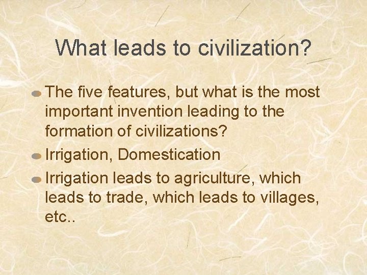 What leads to civilization? The five features, but what is the most important invention