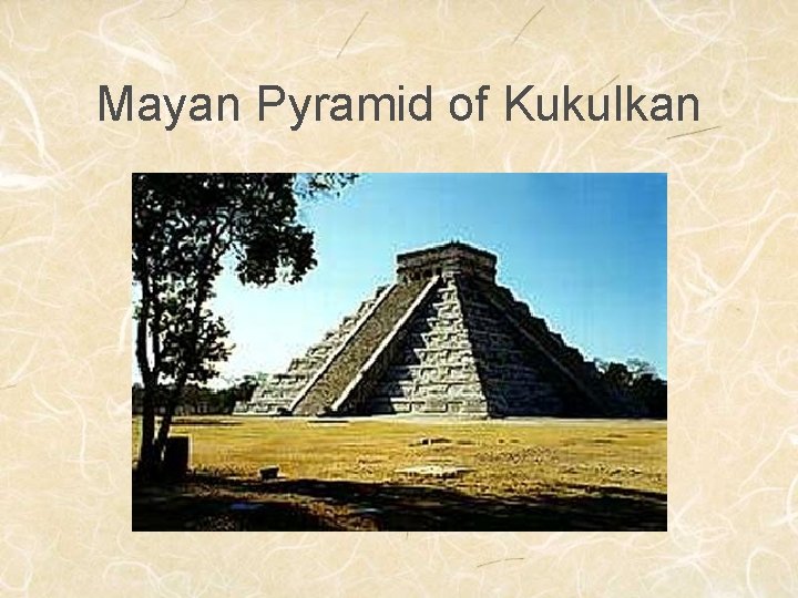 Mayan Pyramid of Kukulkan 