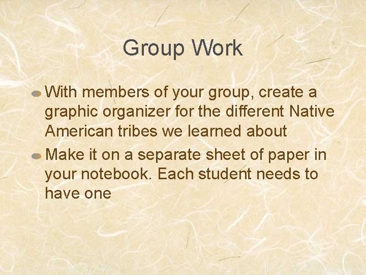 Group Work With members of your group, create a graphic organizer for the different