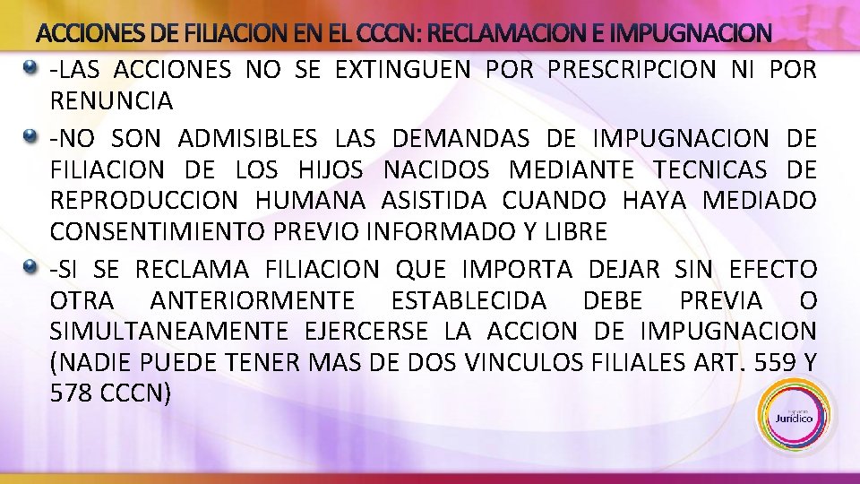 ACCIONES DE FILIACION EN EL CCCN: RECLAMACION E IMPUGNACION -LAS ACCIONES NO SE EXTINGUEN