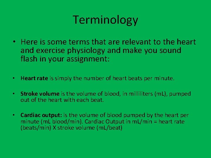 Terminology • Here is some terms that are relevant to the heart and exercise