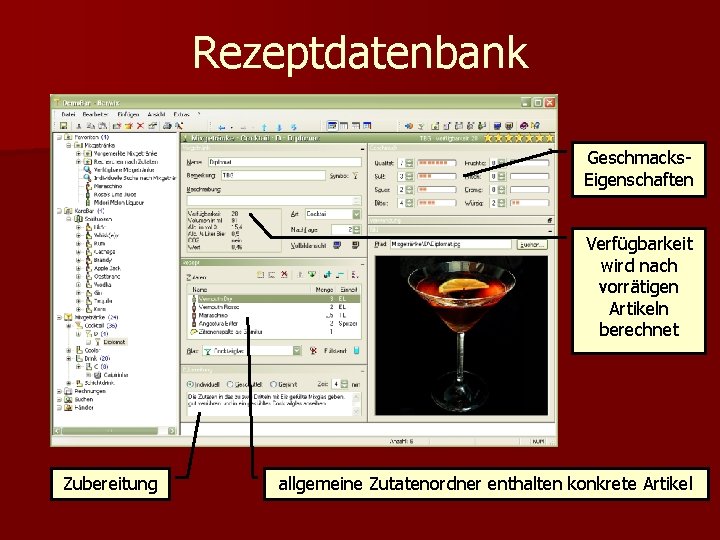 Rezeptdatenbank Geschmacks. Eigenschaften Verfügbarkeit wird nach vorrätigen Artikeln berechnet Zubereitung allgemeine Zutatenordner enthalten konkrete