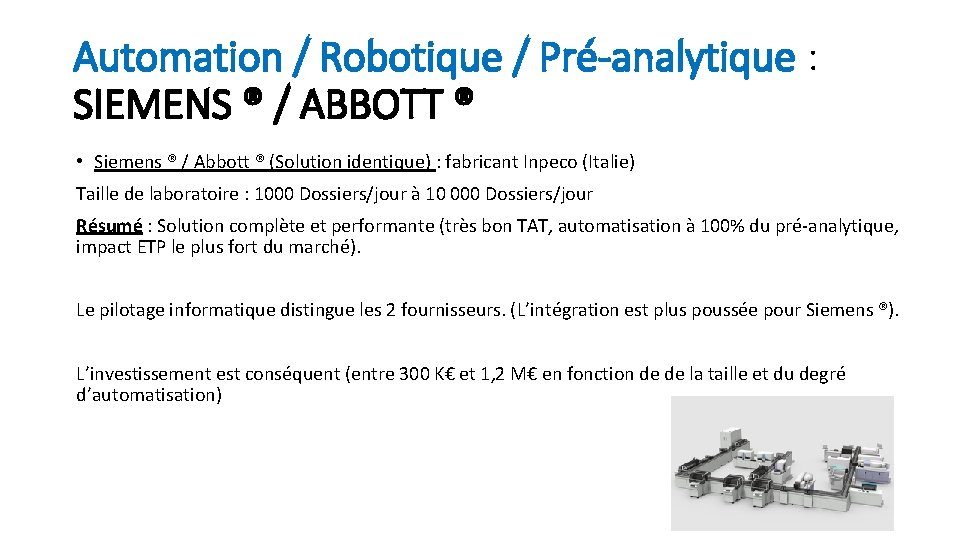 Automation / Robotique / Pré-analytique : SIEMENS ® / ABBOTT ® • Siemens ®