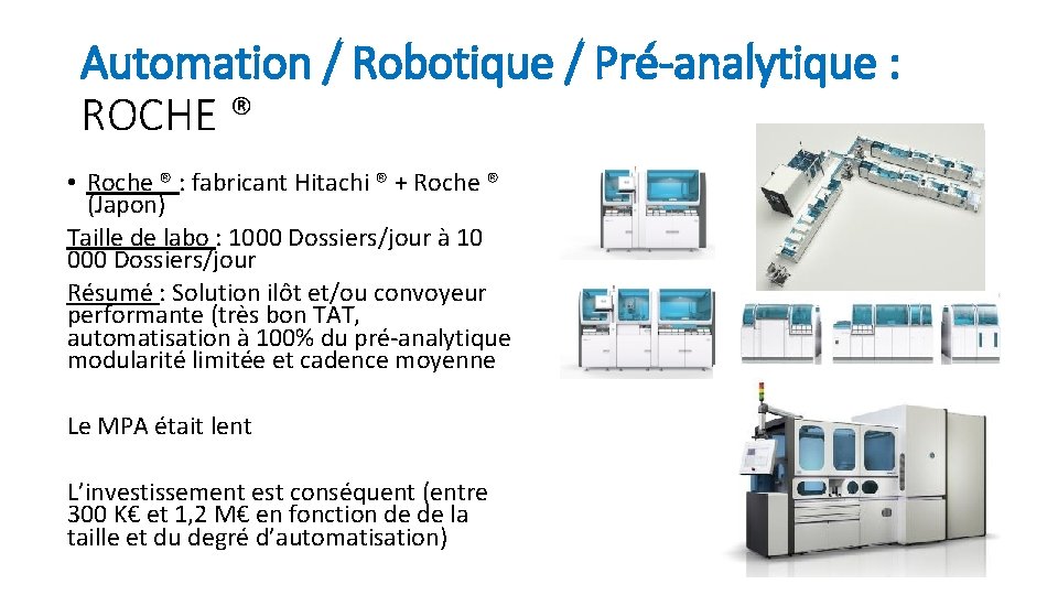 Automation / Robotique / Pré-analytique : ROCHE ® • Roche ® : fabricant Hitachi