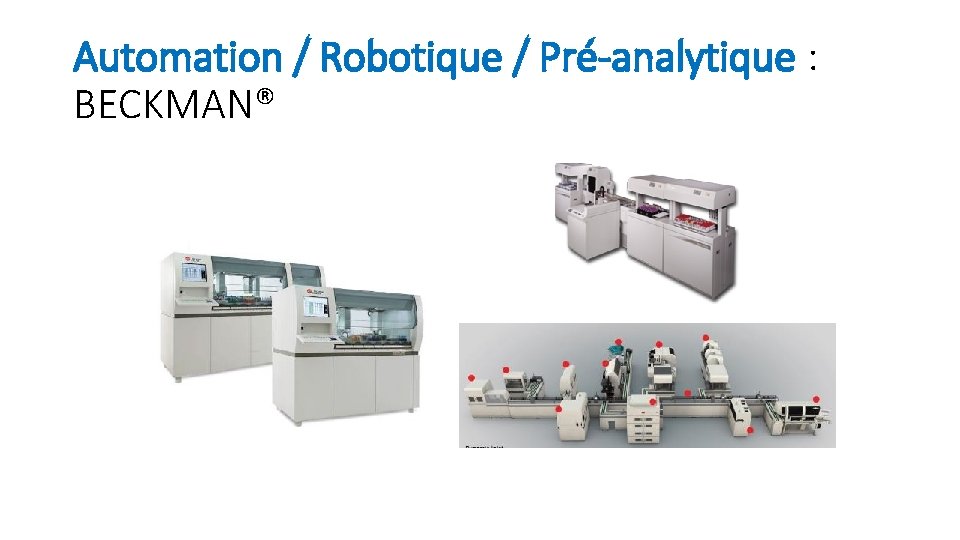 Automation / Robotique / Pré-analytique : BECKMAN® 