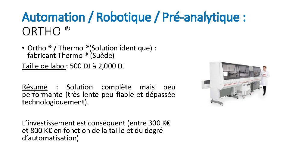 Automation / Robotique / Pré-analytique : ORTHO ® • Ortho ® / Thermo ®(Solution