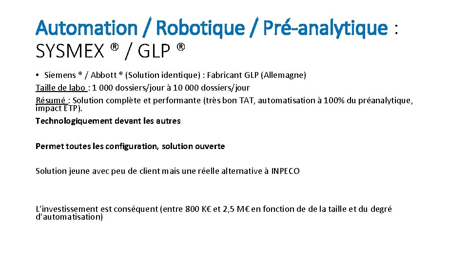 Automation / Robotique / Pré-analytique : SYSMEX ® / GLP ® • Siemens ®