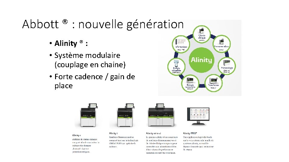 Abbott ® : nouvelle génération • Alinity ® : • Système modulaire (couplage en