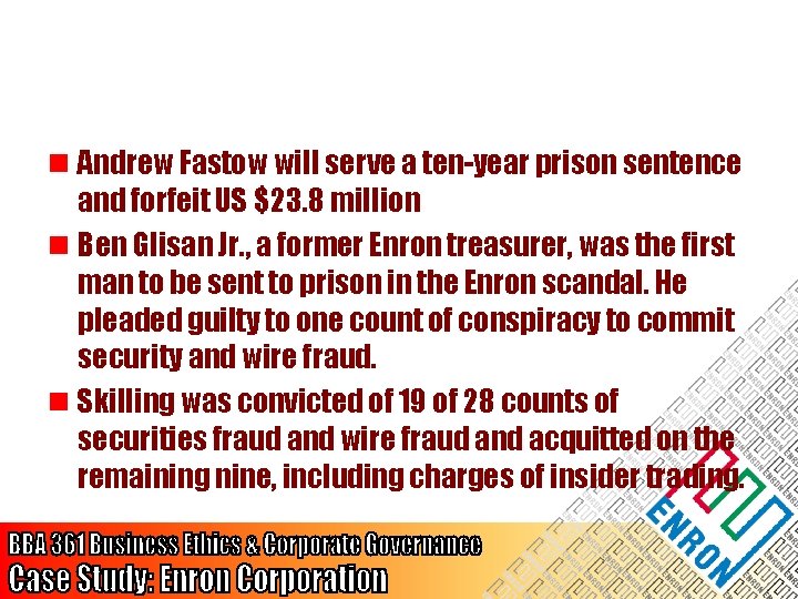 n Andrew Fastow will serve a ten-year prison sentence and forfeit US $23. 8