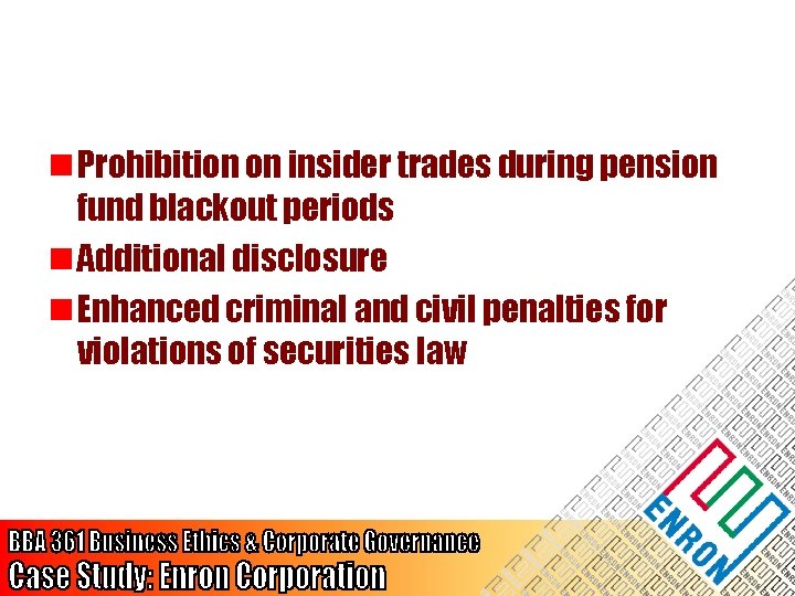 n Prohibition on insider trades during pension fund blackout periods n Additional disclosure n