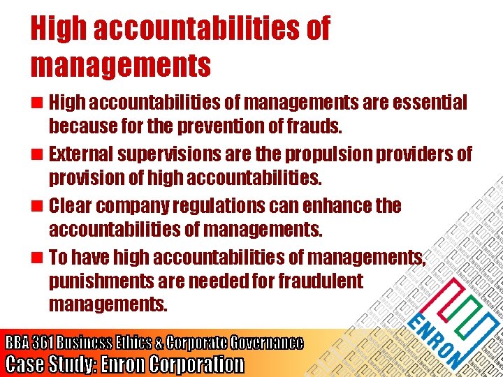 High accountabilities of managements n High accountabilities of managements are essential because for the