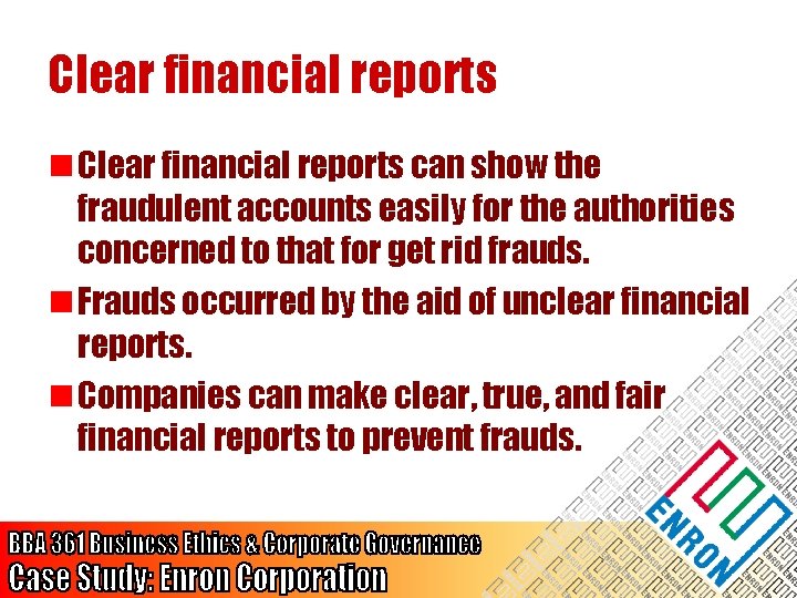 Clear financial reports n Clear financial reports can show the fraudulent accounts easily for