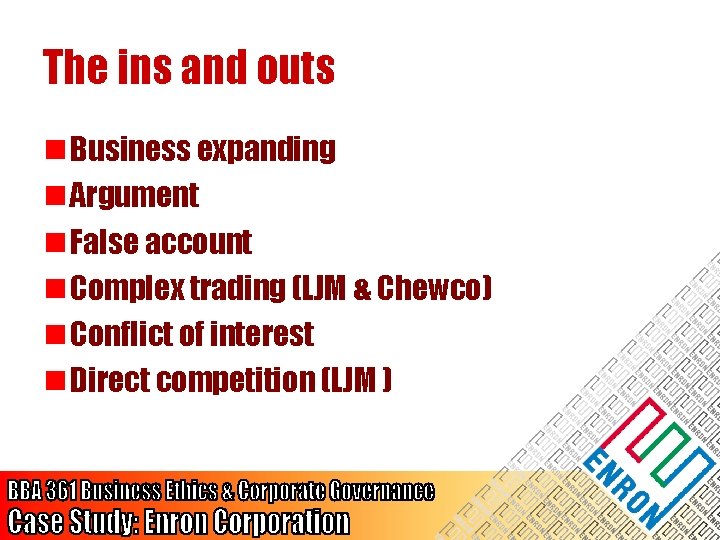 The ins and outs n Business expanding n Argument n False account n Complex