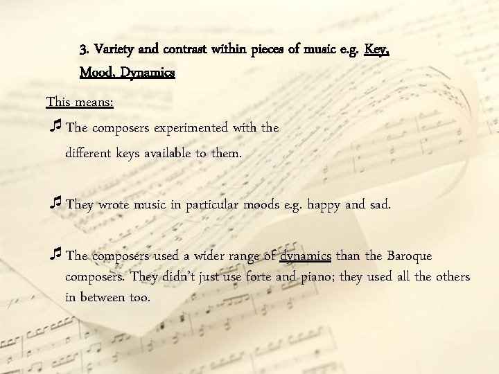 3. Variety and contrast within pieces of music e. g. Key, Mood, Dynamics This