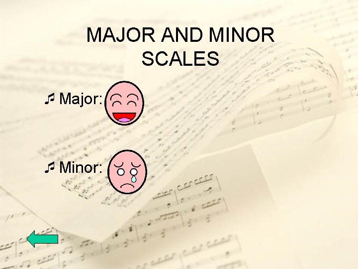 MAJOR AND MINOR SCALES ¯Major: ¯Minor: 