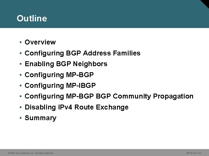 Outline • Overview • Configuring BGP Address Families • Enabling BGP Neighbors • Configuring