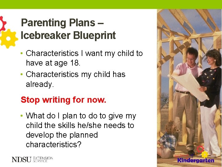 Parenting Plans – Icebreaker Blueprint • Characteristics I want my child to have at