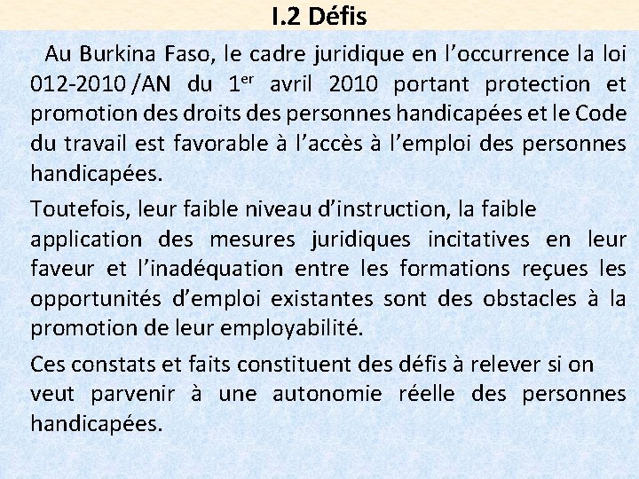 I. 2 Défis Au Burkina Faso, le cadre juridique en l’occurrence la loi 012