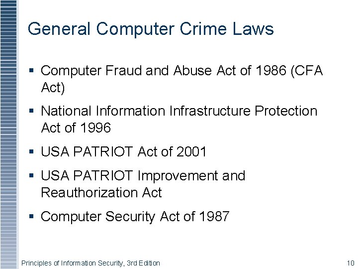 General Computer Crime Laws Computer Fraud and Abuse Act of 1986 (CFA Act) National