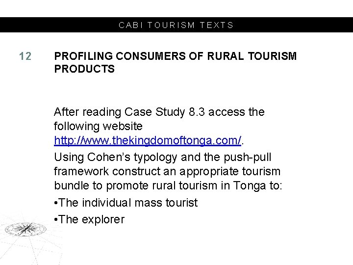 CABI TOURISM TEXTS 12 PROFILING CONSUMERS OF RURAL TOURISM PRODUCTS After reading Case Study